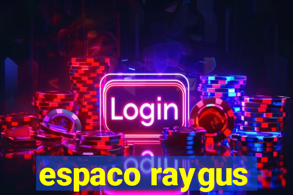 espaco raygus